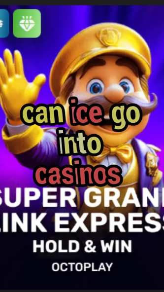 can ice go into casinos-w4cy2mdjlx2bf.com